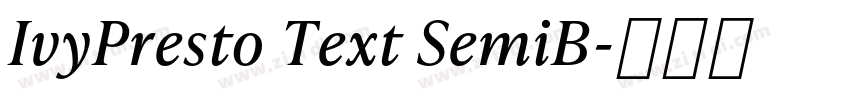 IvyPresto Text SemiB字体转换 IvyPresto Text SemiB字体转换